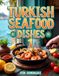 Turkish Libri GmbH Turkish Seafood Dishes 1