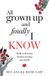 All Uk Book Publishing All grown up and finally I know: My life with Autism, Disordered eating and ADHD Paperback