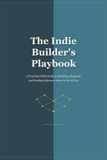 The Indie Builder's Playbook