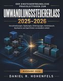 Der einsteigerfreundliche Praxisleitfaden zum Umwandlungssteuererlass 2025–2026