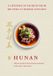Hunan: Mr Pengs Hunan: A Lifetime of Secrets from Mr Peng’s Chinese Kitchen