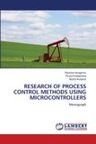 RESEARCH Lap Lambert Academic Publishing Research of Process Control Methods Using Microcontrollers Paperback