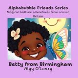 Betty Alphabubble Friends Betty from Birmingham