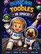 Duncan and Toodles in Space
