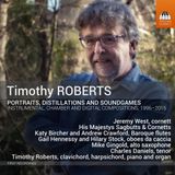 Portraits, Timothy Roberts - Portraits, Distillations And Soundgames (Instrumental, Chamber And Digital Compositions, 1996-2015) (CD)