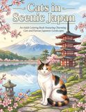 Cats in Scenic Japan: An Adult Coloring Book Featuring Charming Cats and Famous Japanese Landscapes