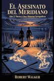 EL Thorne Y Linus: Misterios Cartográficos-El Asesinato del Meridiano