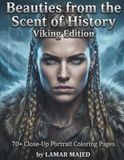 Beauties Viking Edition: Close-Up Portrait Coloring Book of Viking Shieldmaidens
