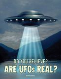 Are Gareth Stevens Publishing Do You Believe?- Are UFOs Real? Hardcover