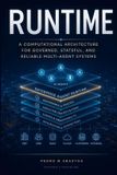 RUNTIME: Libri GmbH Runtime: A Computational Architecture for Governed, Stateful, and Reliable Multi-Agent Systems