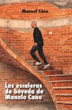 Las Manolo Cano Las escaleras de bóveda