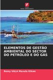 ELEMENTOS OmniScriptum SRL Elementos de Gestão Ambiental Do Sector Do Petróleo E Do Gás Paperback