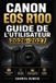 Canon EOS R100 GUIDE DE L'UTILISATEUR 2026-2027