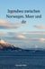 Irgendwo zwischen Norwegen, Meer und dir: DE