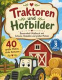 Traktoren und Hofbilder: Bauernhof-Malbuch mit Scheune, Heuballen und großen Motiven, für Kinder ab 3 Jahren