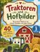 Traktoren und Hofbilder: Bauernhof-Malbuch mit Scheune, Heuballen und großen Motiven, für Kinder ab 3 Jahren