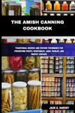 THE AMISH CANNING COOKBOOK