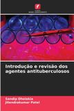 Introdução OmniScriptum SRL Introdução e revisão dos agentes antituberculosos