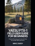 Yaesu FTX-1 Field User Guide for Beginners