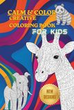Calmin Color for Kids: A Calming Color Book for Kids to Relax, Focus and Boost Creativity with Fun Animal Designs
