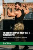 THE 3000-PATH COMPASS: A Daily Dose of Unshakeable Fire: 3000 Motivational Quotes for Resilience, Discipline & Purpose