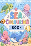 Sea Coloring Book: Cute Ocean Animals Coloring Pages for Kids Ages 4–8 | Fun and Easy Sea Life Coloring Book for Boys and Girls