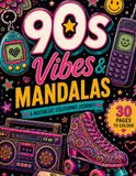 90s Vibes & Mandalas Colouring Book