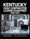 Kentucky HVAC Contractor License Exam Prep 2026-2027