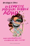 De Pelckmans Uitgevers De leukste moeders hebben ADHD