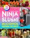 Super Ninja Super Easy Slushi Alcohol Cookbook for Adults