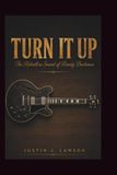 Turn It Up: The Relentless Sound of Randy Bachman