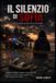 IL Independently Published IL SILENZIO DI SOFIA Un caso irrisolto, una madre sola, la verità sepolta Paperback
