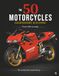 THE 50 MOTORCYCLES LEGENDARY & ICONIC: FROM 1901 TO TODAY