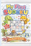 My First Sudoku: Fun & Easy Puzzles for Kids 6-9 | 90 Puzzles-Easy, Easy Medium, Slightly Harder | 6 x 9 inches | 4 x 4 & 6 x 6 | Solutions Included