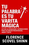 Tu Libri GmbH Tu Palabra Es Tu Varita Mágica: Ley de la atracción y afirmaciones para alcanzar prosperidad, amor y éxito Paperback