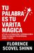 Tu Libri GmbH Tu Palabra Es Tu Varita Mágica: Ley de la atracción y afirmaciones para alcanzar prosperidad, amor y éxito Paperback