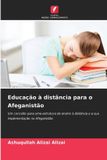 Educação OmniScriptum SRL Educação à distância para o Afeganistão: Um conceito para uma estrutura de ensino à distância e a sua implementação no Afeganistão