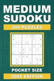 Medium Sudoku Pocket Size: 200 Medium Sudoku Puzzles | Compact Travel-Friendly Puzzle Book