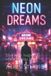 Neon Modern Dystopias- Neon Dreams Paperback