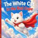 The White Cat in the Red Cape