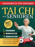 Tai Chi für Senioren: Mit Schritt-für-Schritt-Anleitungen