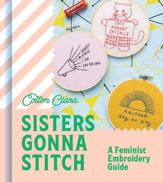Sisters HarperCollins Sisters Gonna Stitch: Step by step embroidery patterns for the modern day stitcher