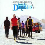 Sonic Rendezvous Municipale Balcanica - Road To Damascus (CD)