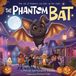 The Libri GmbH The Phantom Bat: A Halloween Tradition of Magic, Kindness, and Family Paperback