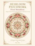 Heirloom Patchwork Floral Medallions