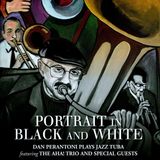 Portrait Mvd Portrait in Black and White: Dan Perantoni Plays Tuba