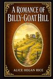 A Romance of Billy-Goat Hill (Illustrated Edition)