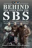 Behind Pen & Sword Books Ltd Behind The Lines with The SBS Hardcover