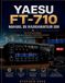 YAESU FT-710 Manuel de radioamateur SDR: Flux de travail pratiques pour la configuration, l'exploitation en direct et l'intégration de la station