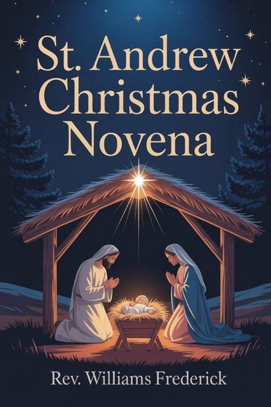 St. Andrew Christmas Novena: Novena Prayers